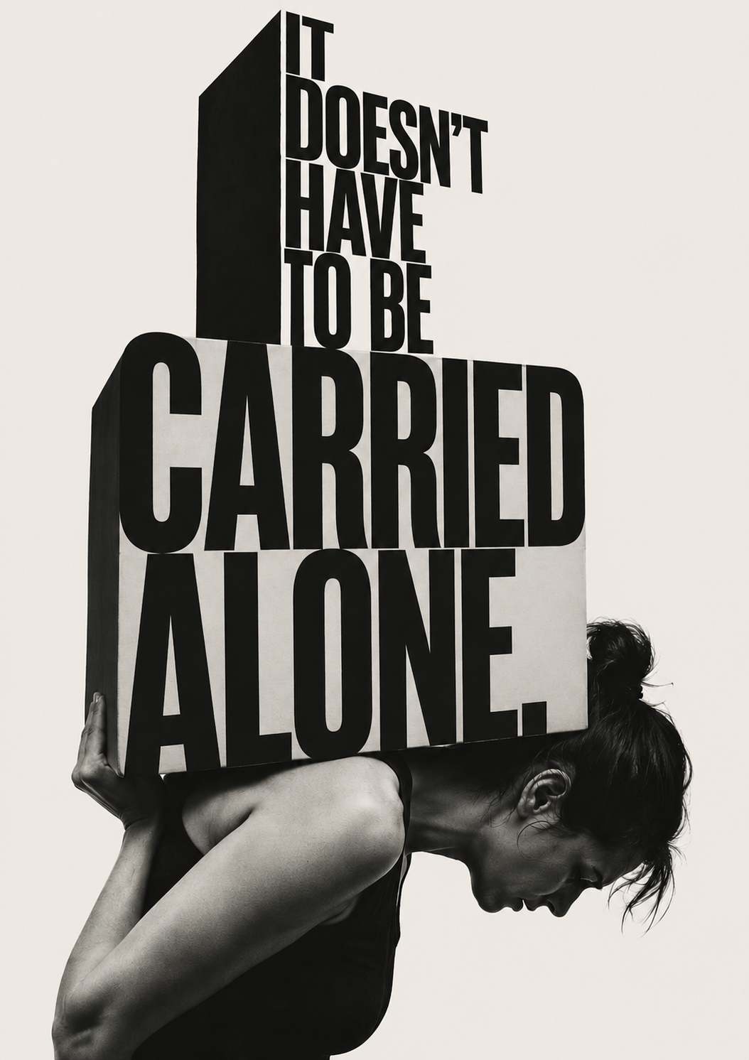 It doesn’t have to be carried alone.
