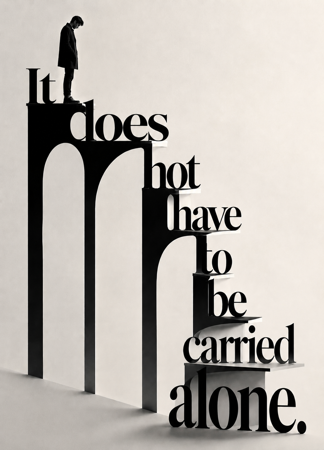 It does not have to be carried alone.