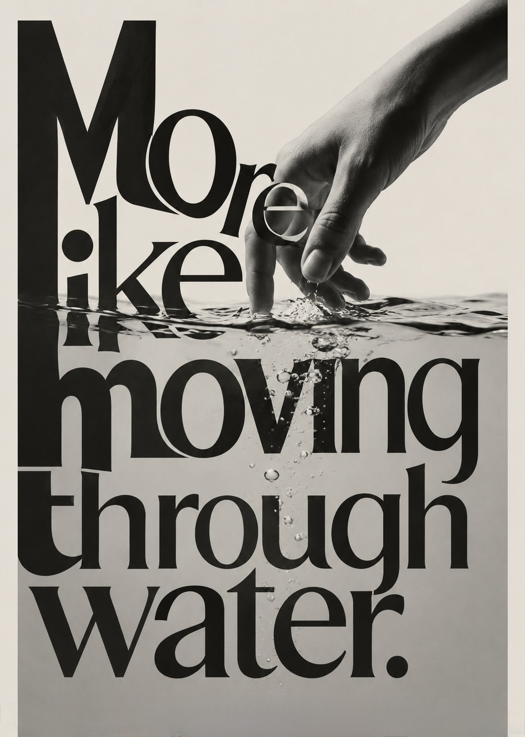 More like moving through water.