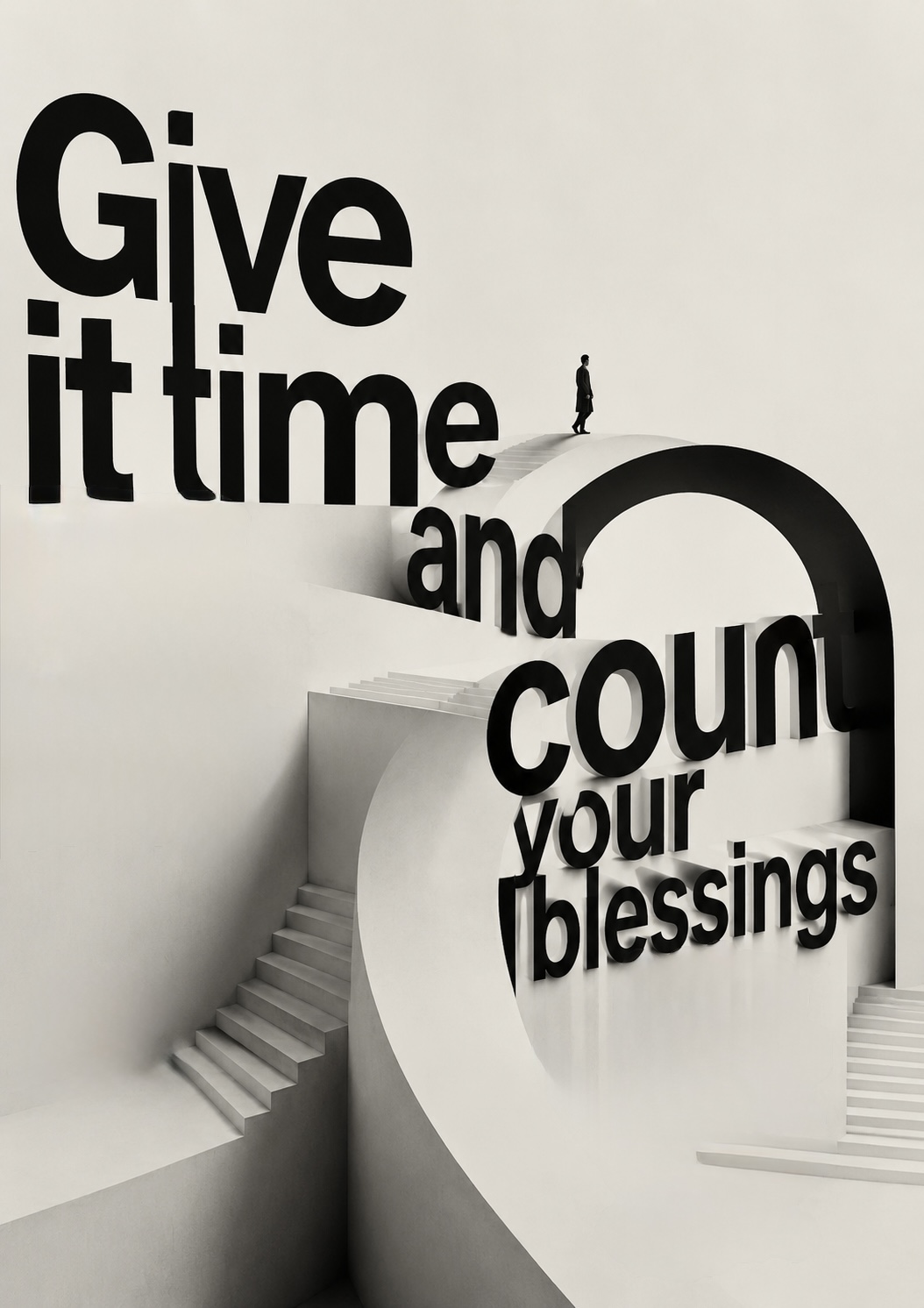 A tiny figure walks across a vast white architecture of curving stairs and ramps formed by the monumental words ‘Give it time and count your blessings’ — advice that misses the real trouble.