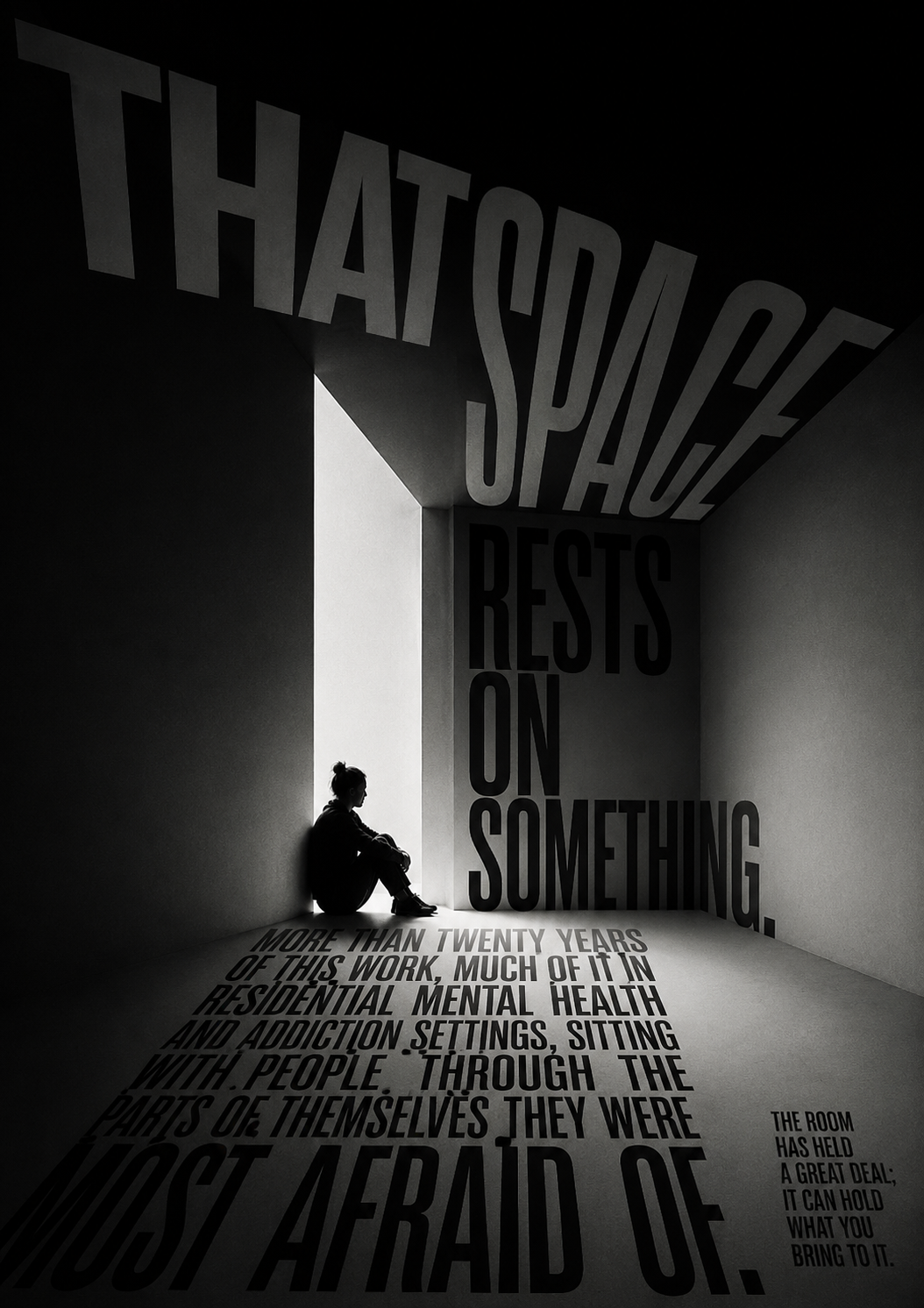A lone figure sits in a doorway of light within a dark room built from the monumental words ‘THAT SPACE rests on something’, with ‘more than twenty years of this work — the room has held a great deal; it can hold what you bring to it’ across the floor.