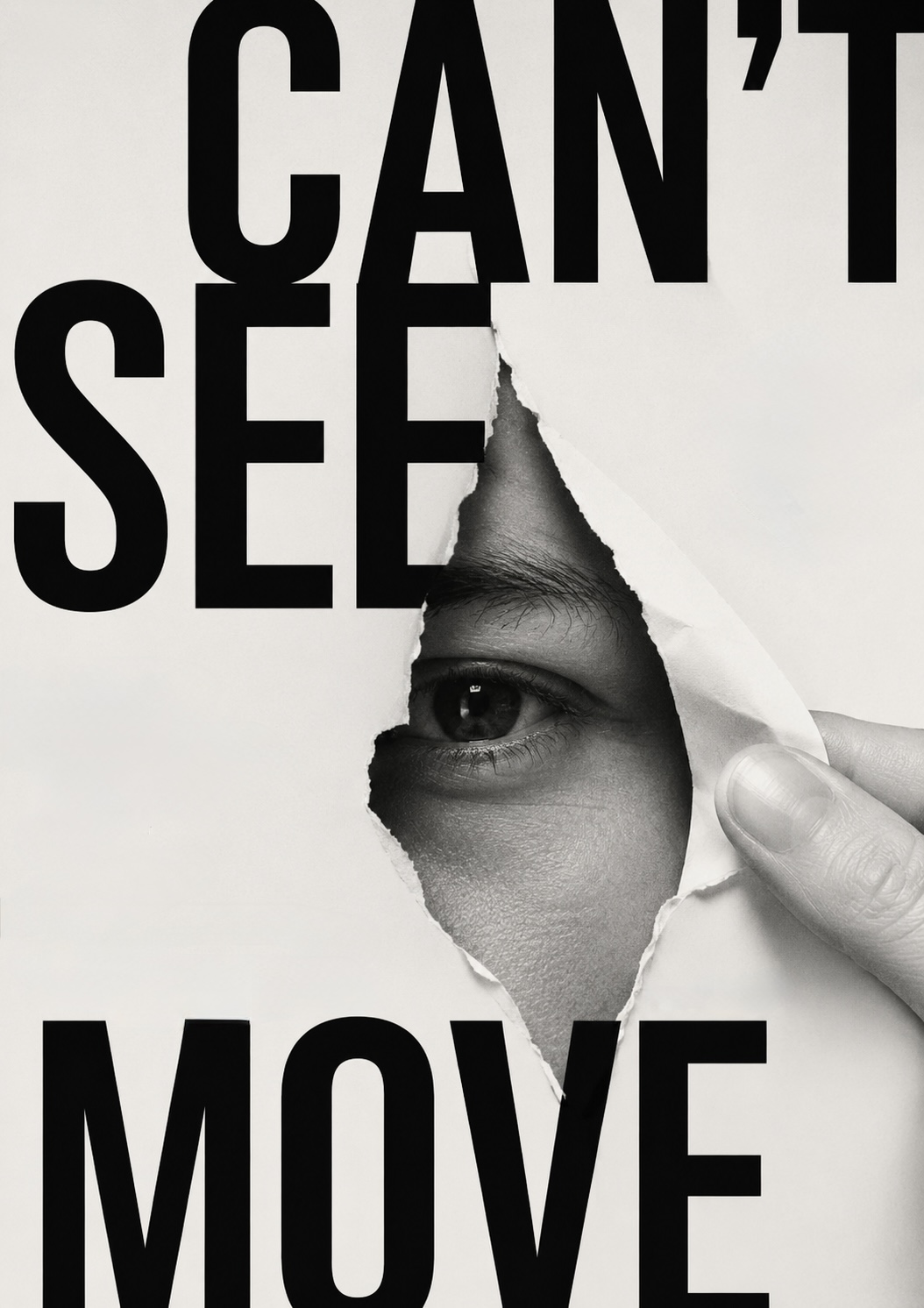 A single eye looking out through a jagged tear in a poster printed with the words &lsquo;can&rsquo;t see&rsquo; and &lsquo;move&rsquo;, a hand peeling the paper back.