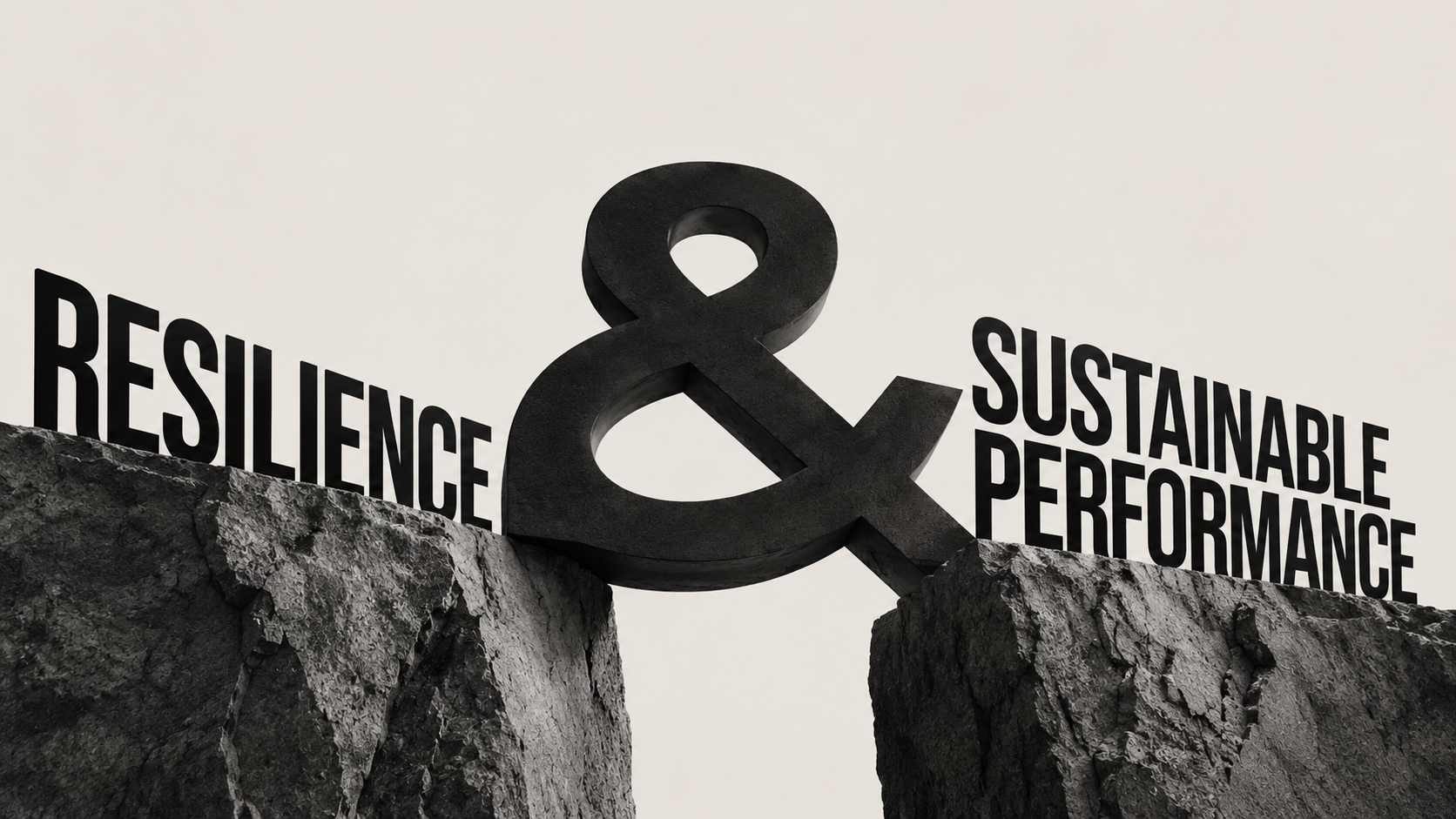 The words RESILIENCE and SUSTAINABLE PERFORMANCE carved across two rock ledges, bridged by a monumental sculpted ampersand spanning the gap between them.