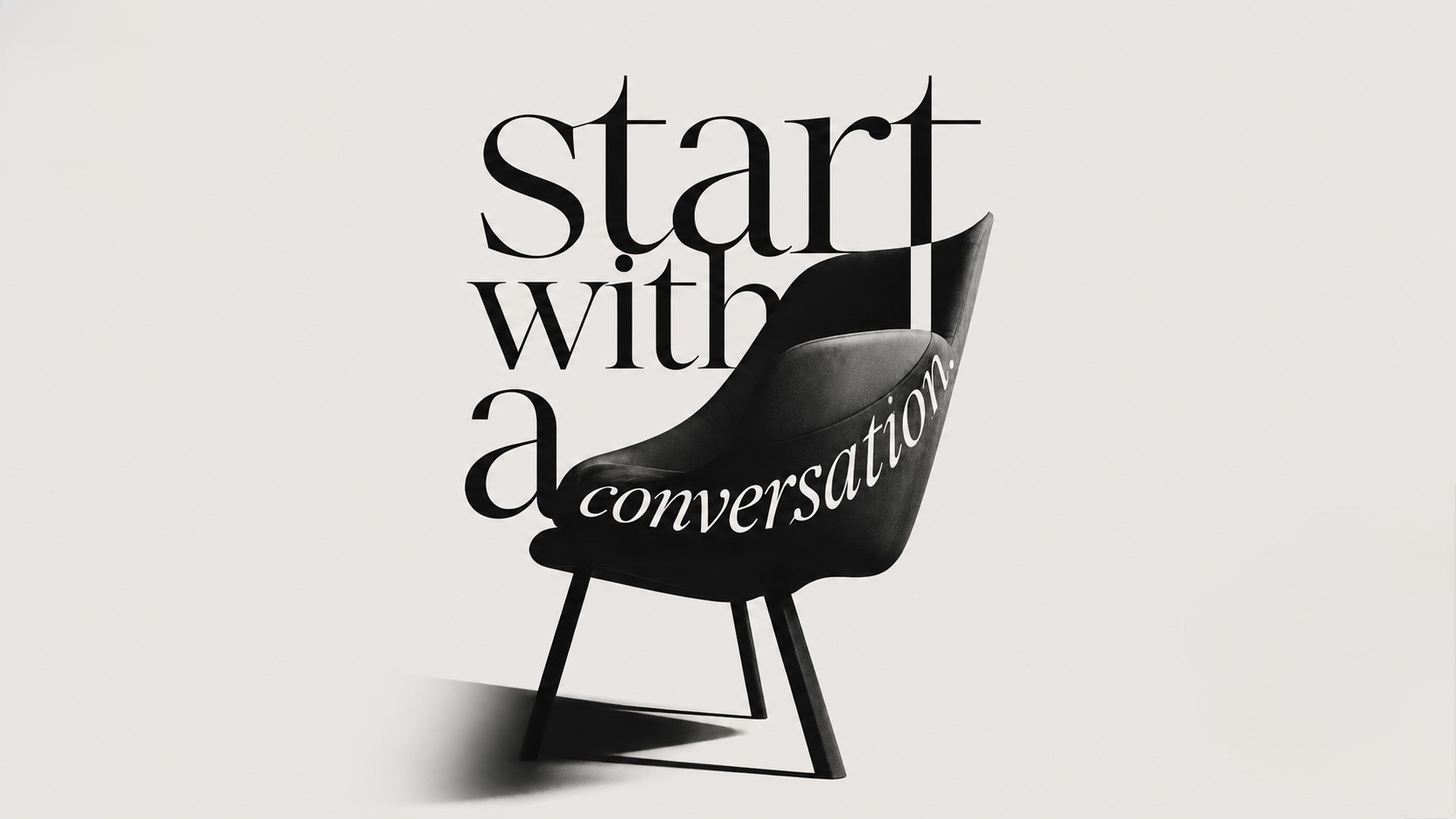 A single empty chair, the words &lsquo;start with a conversation&rsquo; wrapping around its form.