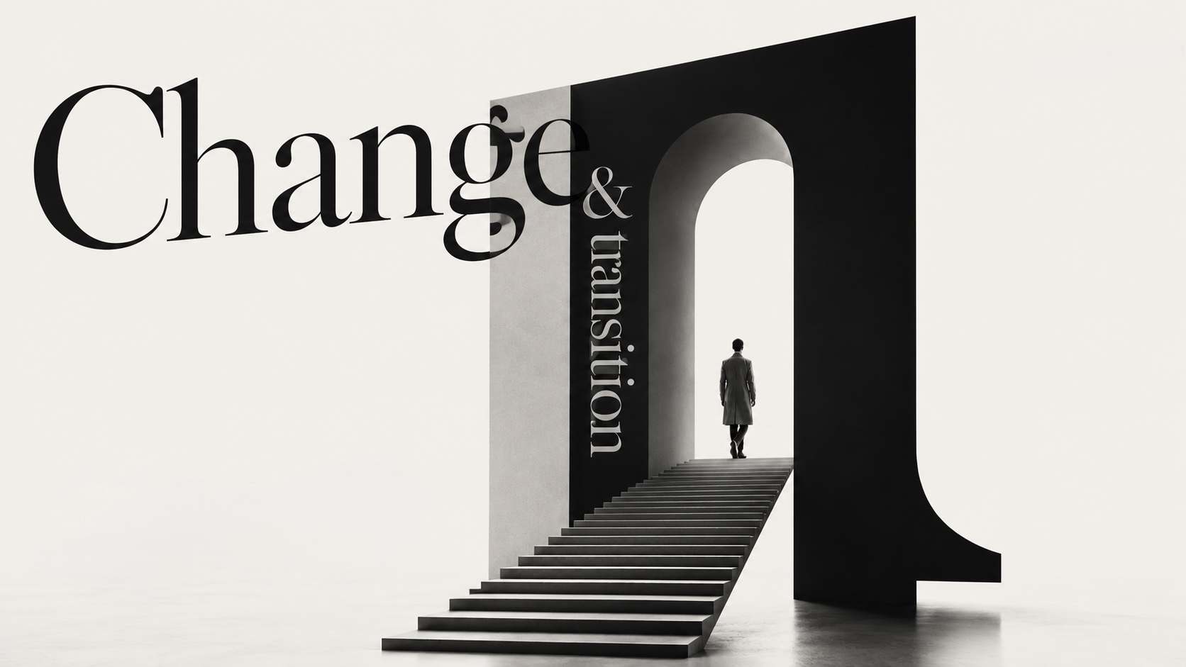 A figure climbing a staircase through a monumental arched doorway, the words &lsquo;change&rsquo; and &lsquo;transition&rsquo; framing the threshold.